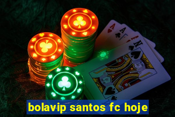 bolavip santos fc hoje